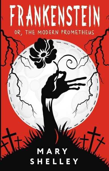 Frankenstein, or The Modern Prometheus / Франкенштейн, или Современный Прометей