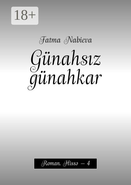 Günahsız günahkar. Roman. Hissə – 4